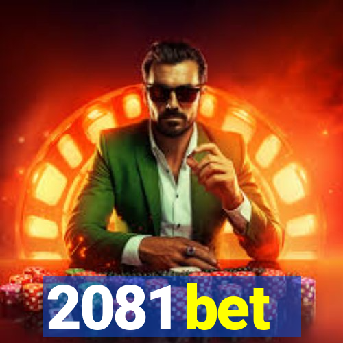 2081 bet